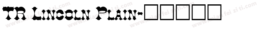 TR Lincoln Plain字体转换